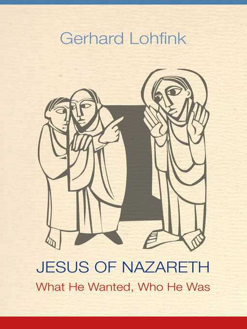 Title details for Jesus of Nazareth by Gerhard  Lohfink - Available
